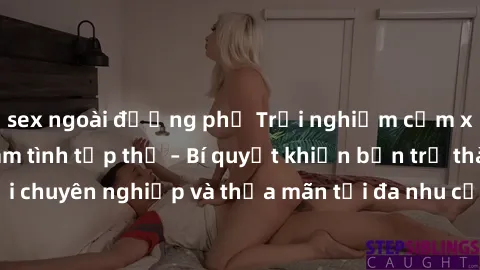 sex ngoài đường phố Trải nghiệm cảm xúc mới mẻ với làm tình tập thể – Bí quyết khiến bạn trở thành người chơi chuyên nghiệp và thỏa mãn tối đa nhu cầu tình dục của mình. Khám phá cùng chúng tôi ngay h