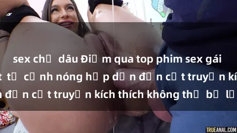 sex chị dâu Điểm qua top phim sex gái Hàn Quốc hot nhất  từ cảnh nóng hấp dẫn đến cốt truyện kích thích không thể bỏ lỡ!