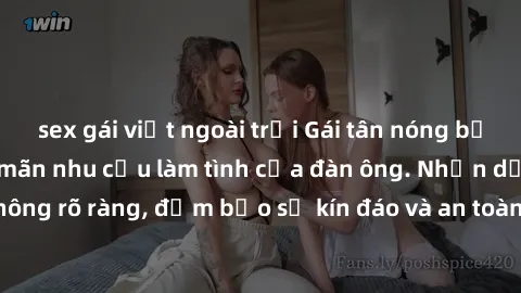 sex gái việt ngoài trời Gái tân nóng bỏng, dâm đãng thỏa mãn nhu cầu làm tình của đàn ông. Nhận dạng không rõ ràng, đảm bảo sự kín đáo và an toàn cho trải nghiệm tuyệt vời.