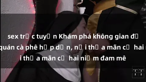 sex trực tuyến Khám phá không gian độc đáo tại sex quán cà phê hấp dẫn, nơi thỏa mãn cả hai niềm đam mê