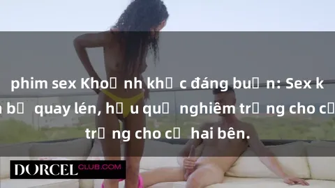 phim sex Khoảnh khắc đáng buồn: Sex khách sạn bị quay lén, hậu quả nghiêm trọng cho cả hai bên.