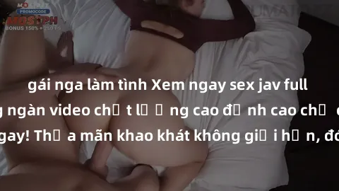 gái nga làm tình Xem ngay sex jav full HD miễn phí - Hàng ngàn video chất lượng cao đỉnh cao chỉ cần click vào ngay! Thỏa mãn khao khát không giới hạn, đón chờ những trải nghiệm mới lạ!