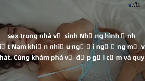 sex trong nhà vệ sinh Những hình ảnh sex gái sinh viên Việt Nam khiến nhiều người ngưỡng mộ và thèm khát. Cùng khám phá vẻ đẹp gợi cảm và quyến rũ của những cô gái trẻ này.