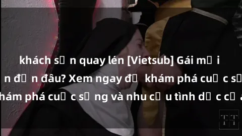 khách sạn quay lén [Vietsub] Gái mại dâm châu Á hấp dẫn đến đâu? Xem ngay để khám phá cuộc sống và nhu cầu tình dục của họ!