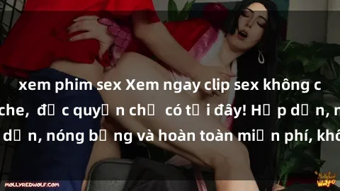 xem phim sex Xem ngay clip sex không che cực hot, không che,  độc quyền chỉ có tại đây! Hấp dẫn, nóng bỏng và hoàn toàn miễn phí, không thể bỏ qua!