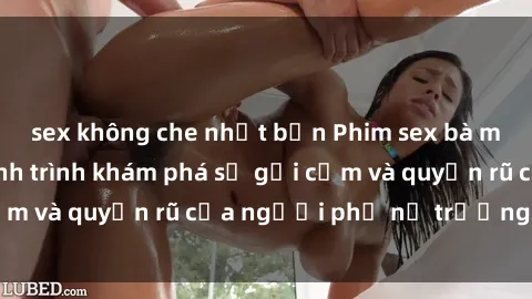 sex không che nhật bản Phim sex bà mẹ nóng bỏng: Hành trình khám phá sự gợi cảm và quyến rũ của người phụ nữ trưởng thành.