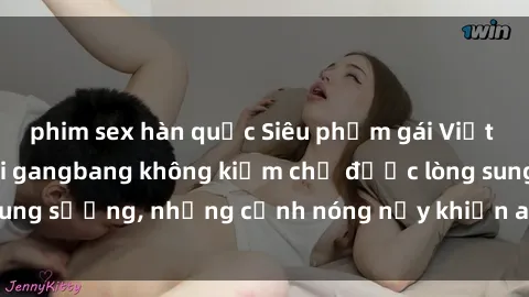 phim sex hàn quốc Siêu phẩm gái Việt tham gia trong buổi gangbang không kiềm chế được lòng sung sướng, những cảnh nóng nảy khiến ai cũng phải mãn nhãn