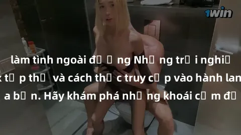 làm tình ngoài đường Những trải nghiệm mới lạ với sex tập thể và cách thức truy cập vào hành lang đam mê của bạn. Hãy khám phá những khoái cảm đầy kích thích với tập thể hấp dẫn!